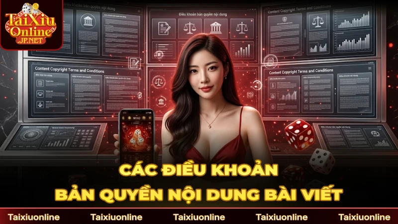 Các điều khoản xoay quanh bản quyền nội dung bài viết