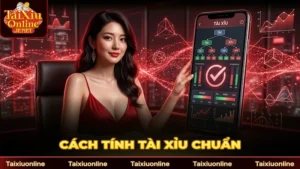 Cách Tính Tài Xỉu Chuẩn: Phương Pháp Soi Cầu Thông Minh