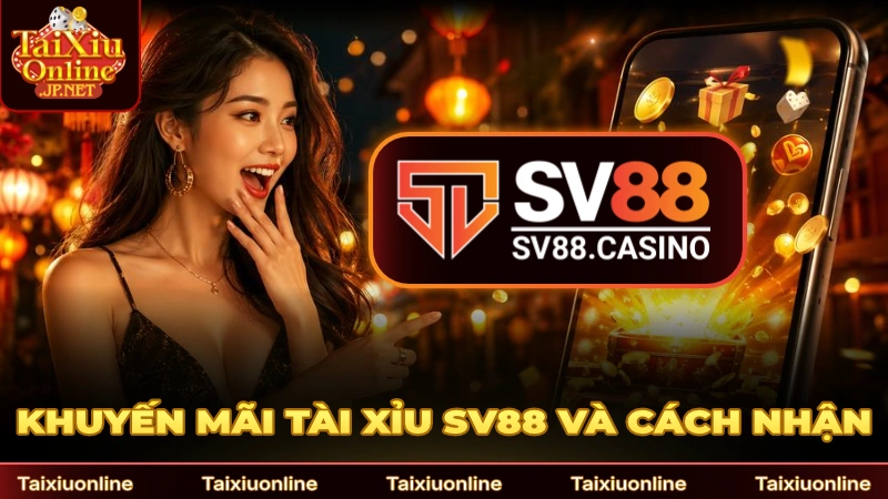 Khuyến mãi hoàn trả tại SV88 thú vị