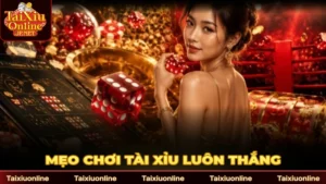 Mẹo Chơi Tài Xỉu Luôn Thắng: Chiến Thuật Đặt Cược Kỷ Luật 