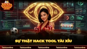 Hack Tool Tài Xỉu: Sự Thật Về Phần Mềm Dự Đoán Kết Quả
