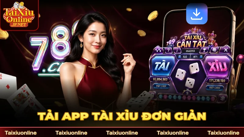 Tải app Tài xỉu đơn giản cho Android và iOS
