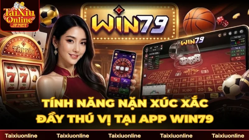 Tính năng nặn xúc xắc đầy thú vị tại app Win79